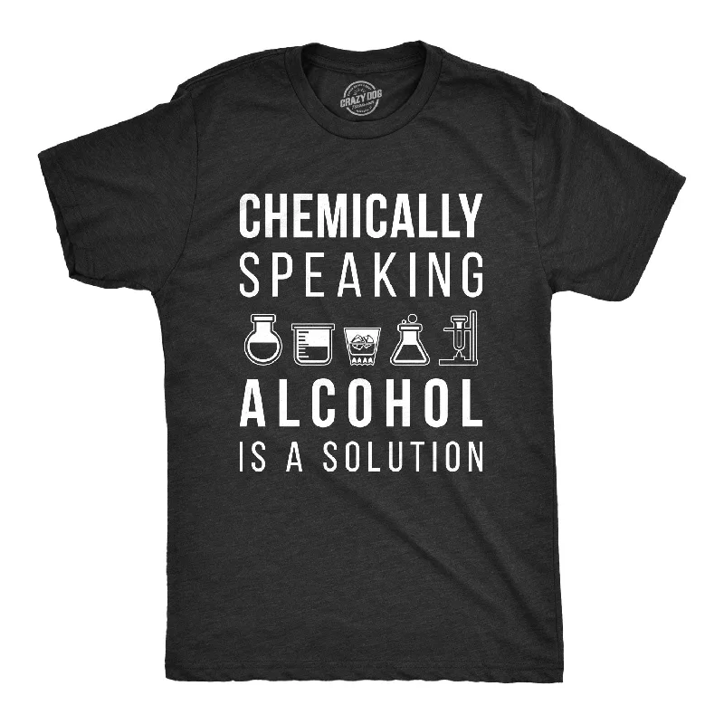 Alcohol Is A Solution Men's T Shirt