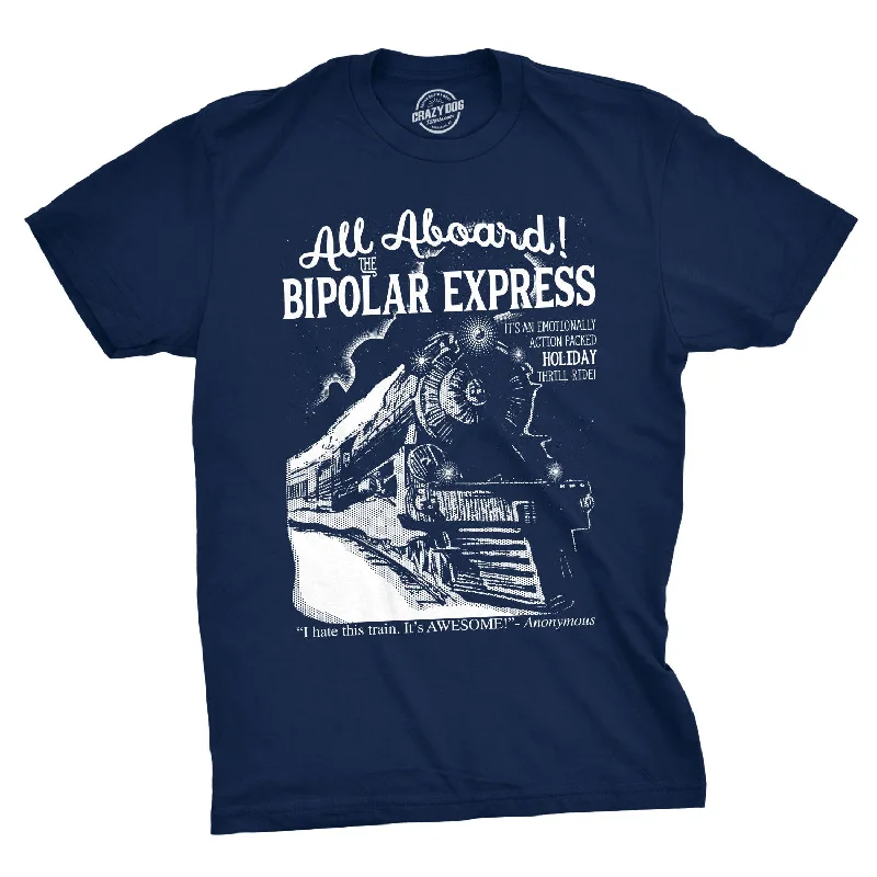 All Aboard The Bipolar Express Men's T Shirt