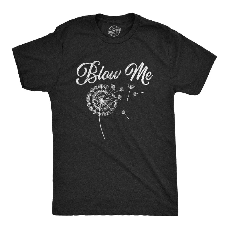 Blow Me Dandelion Men's T Shirt