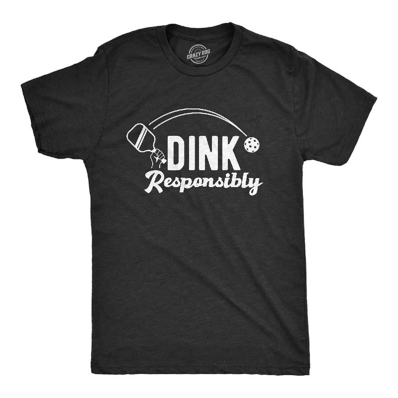 Dink Responsibly Men's T Shirt