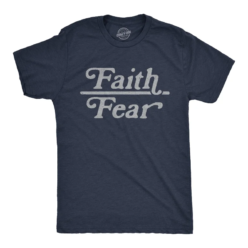 Faith Over Fear Men's T Shirt