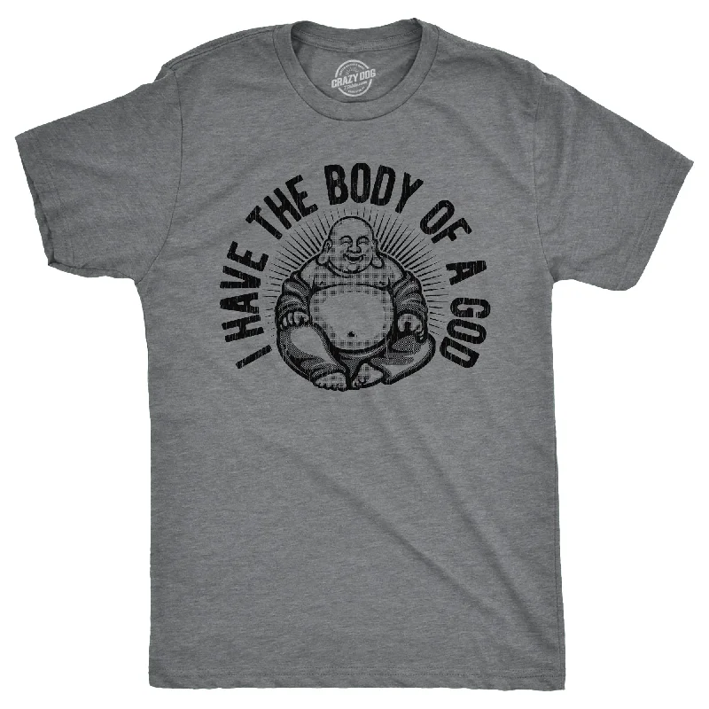 I Have The Body Of A God Men's T Shirt