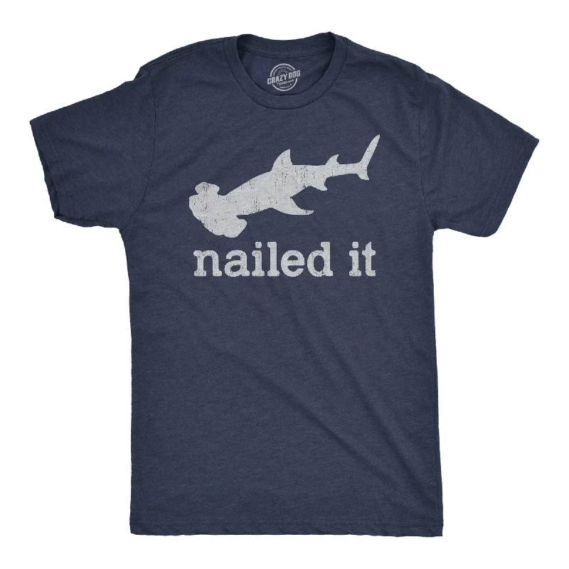 I Nailed It Men's T Shirt