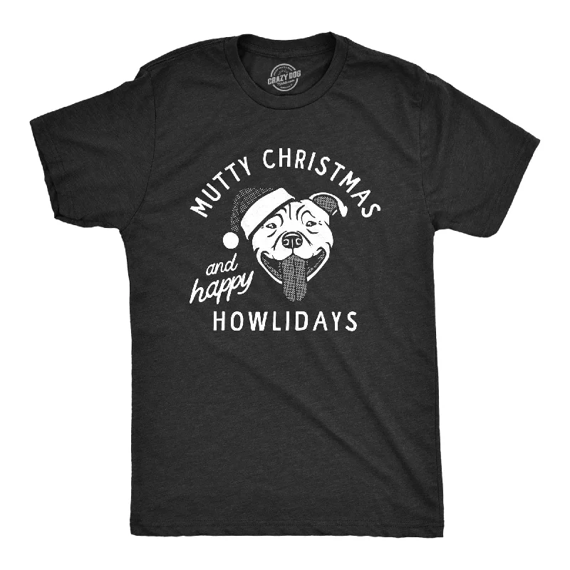 Mutty Christmas And Happy Howlidays Men's T Shirt