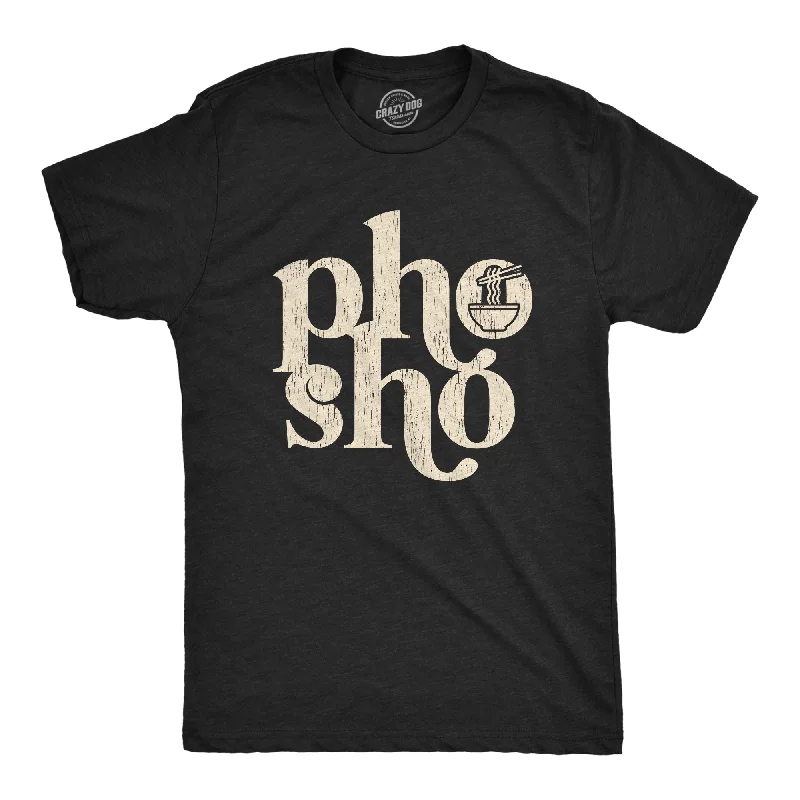 Pho Sho Men's T Shirt