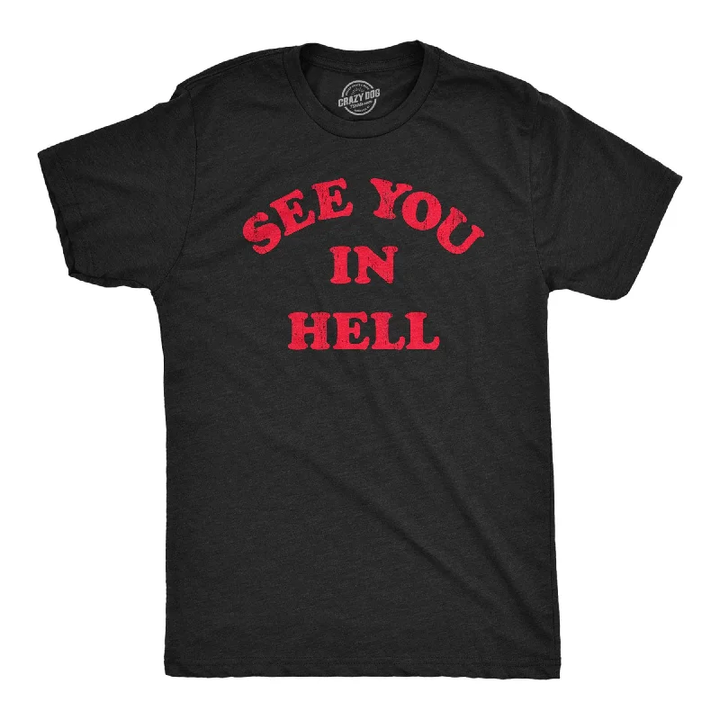 See You In Hell Men's T Shirt