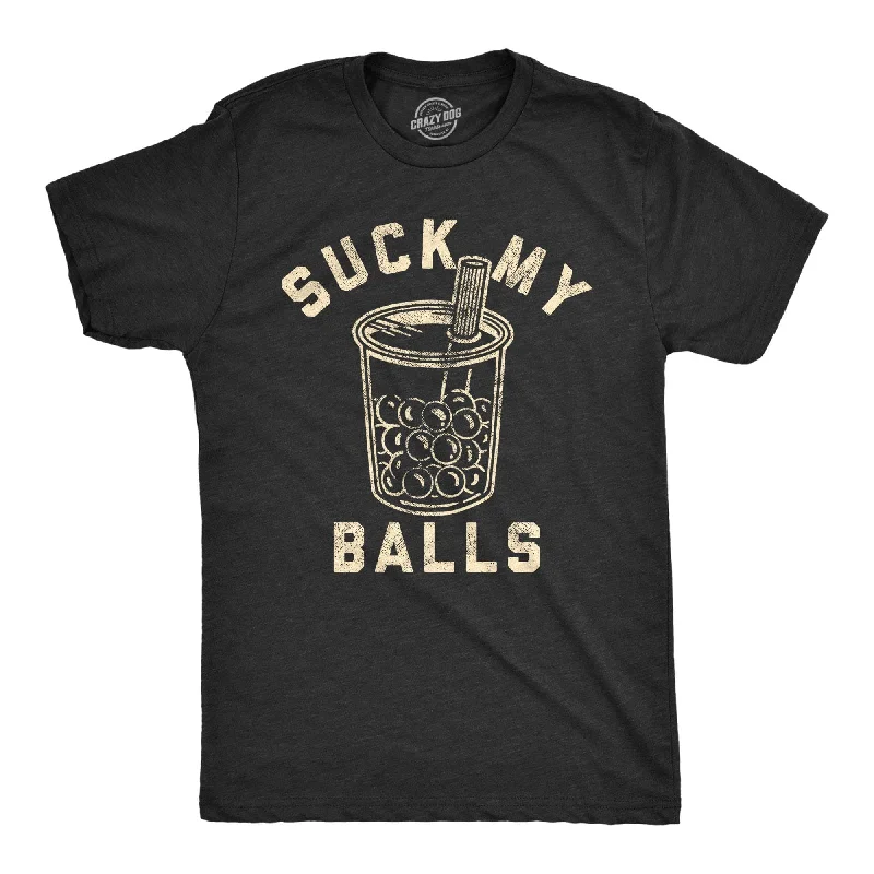 Suck My Balls Men's T Shirt