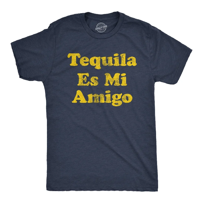 Tequila Es Mi Amigo Men's T Shirt