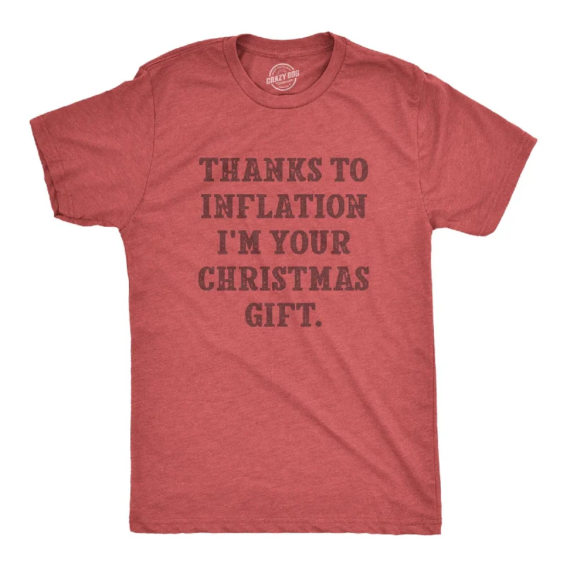 Thanks To Inflation Im Your Christmas Gift Men's T Shirt