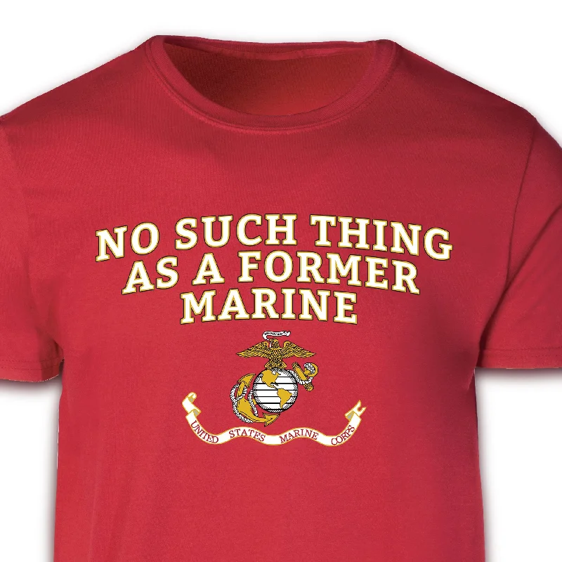 "No Such Thing as a Former Marine" T-shirt 100% Cotton