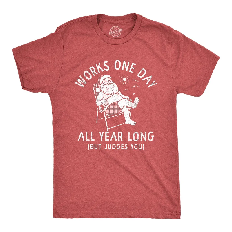 Works One Day All Year Long Men's T Shirt